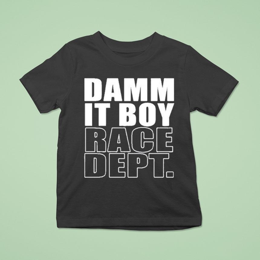 Project Torque Dammit Boy Race Dept. Shirt