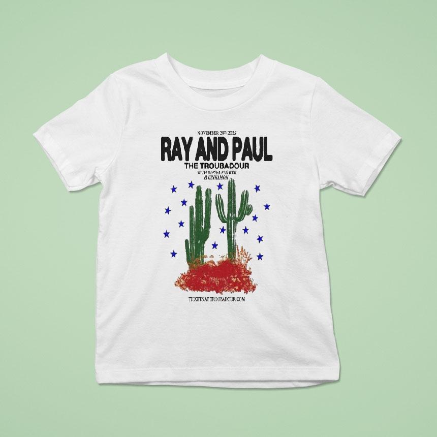 Ray And Paul The Troubadour Tour 2025 Cactus Shirt