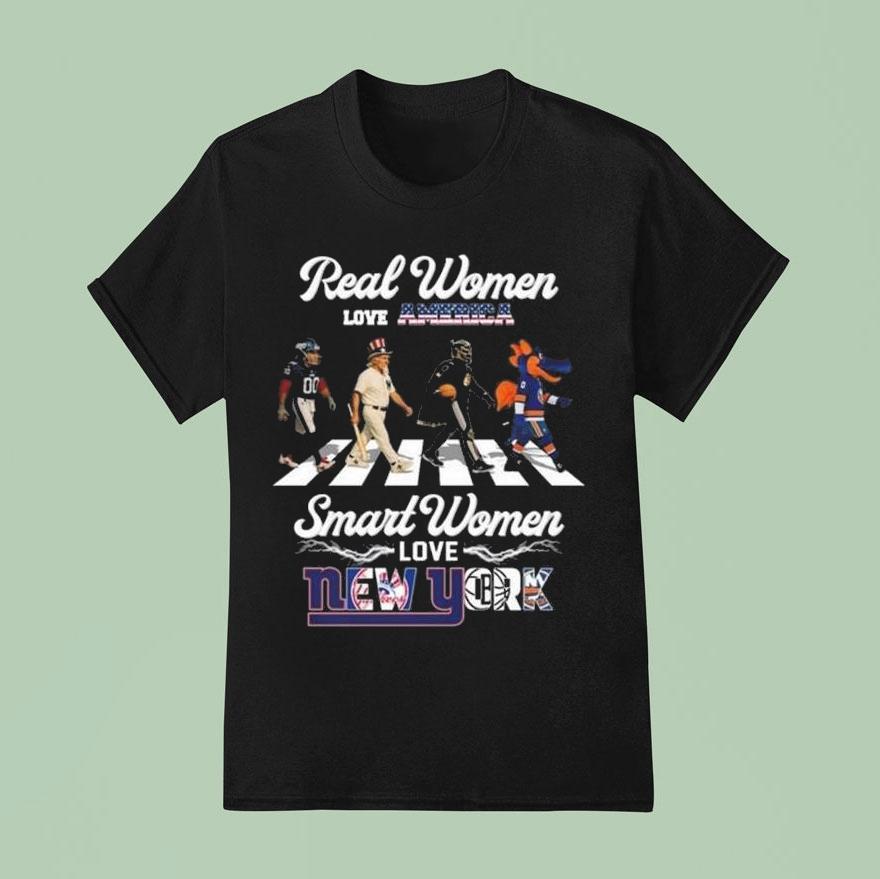 Real Women Love America Smart Women Love New York City Sports Giants Yankees Nets And Islanders Mascot Walking 2025 Shirt