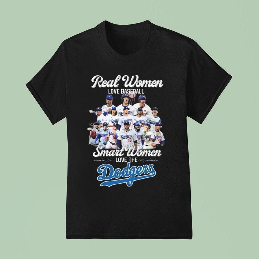 Real Women Love Baseball Smart Women Love The Los Angeles Dodgers Players 2025 Shirt