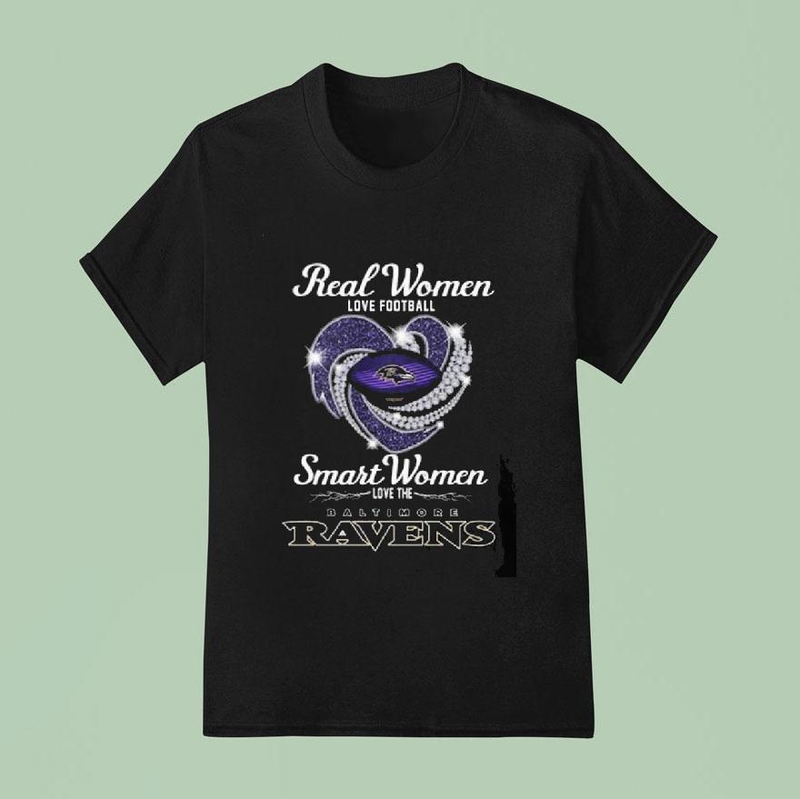 Real Women Love Football Smart Women Love The Baltimore Ravens Heart Diamond Shirt