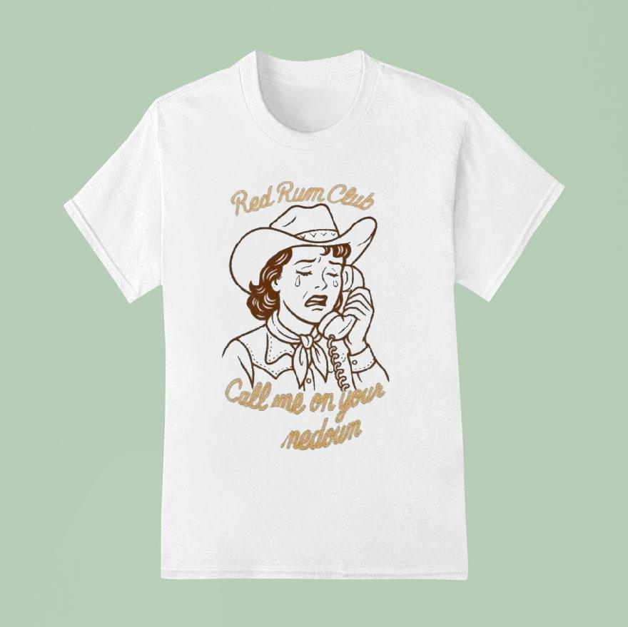 Red Rum Club Call Me On Your Comedown Cowgirl Shirt