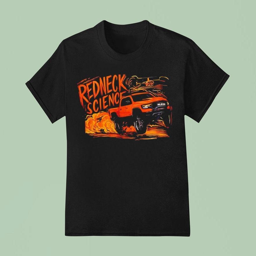 Redneck Science Shirt