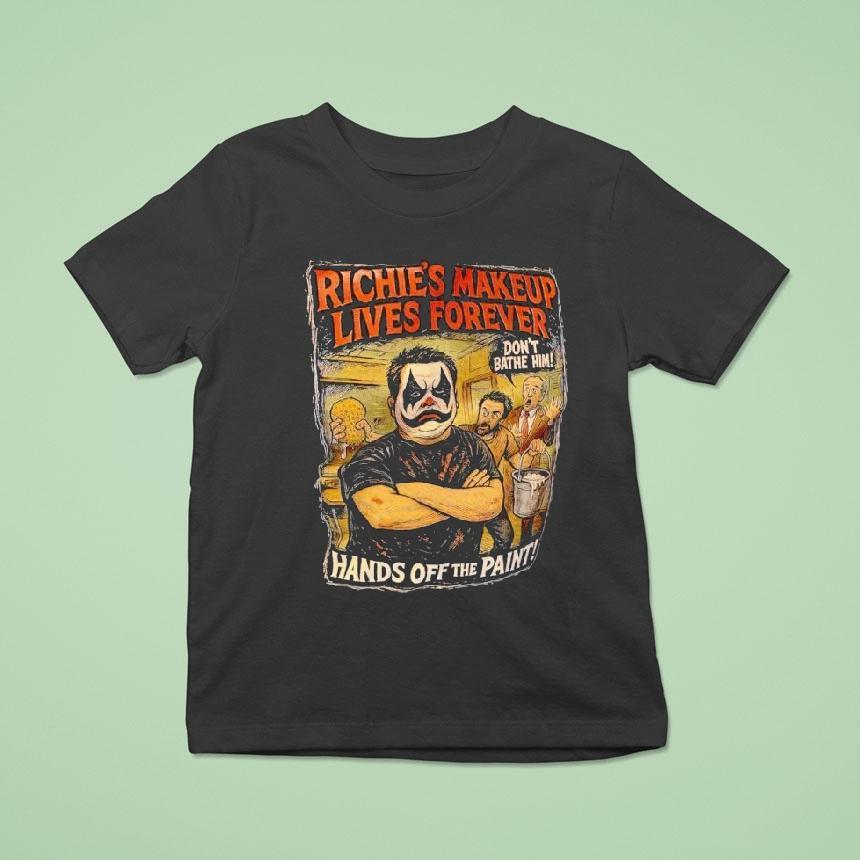 Richie’s Makeup Lives Forever Don’t Bathe Himv Hands Off The Paint Shirt