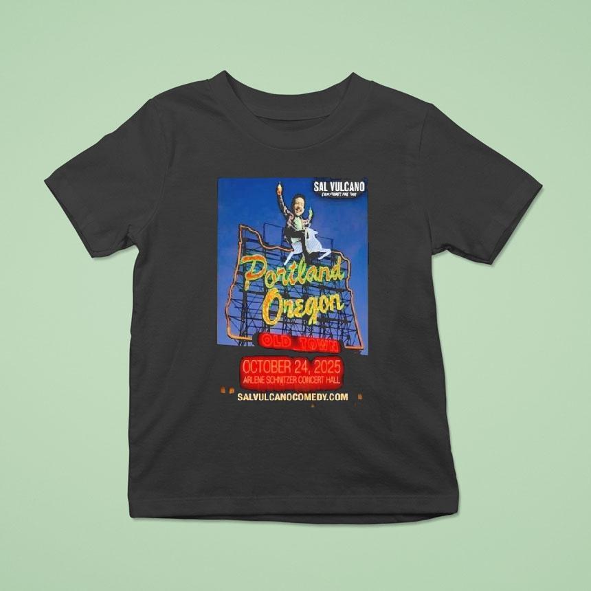 Sal Vulcano October 24 2025 Portland, Or Shirt