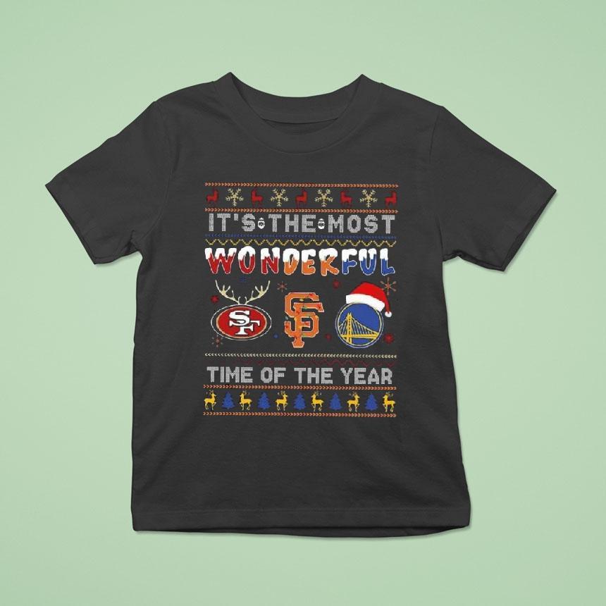 San Francisco 49ers X Giants And Golden State Warriors Its The Most Wonderful Time Of The Year Shirt