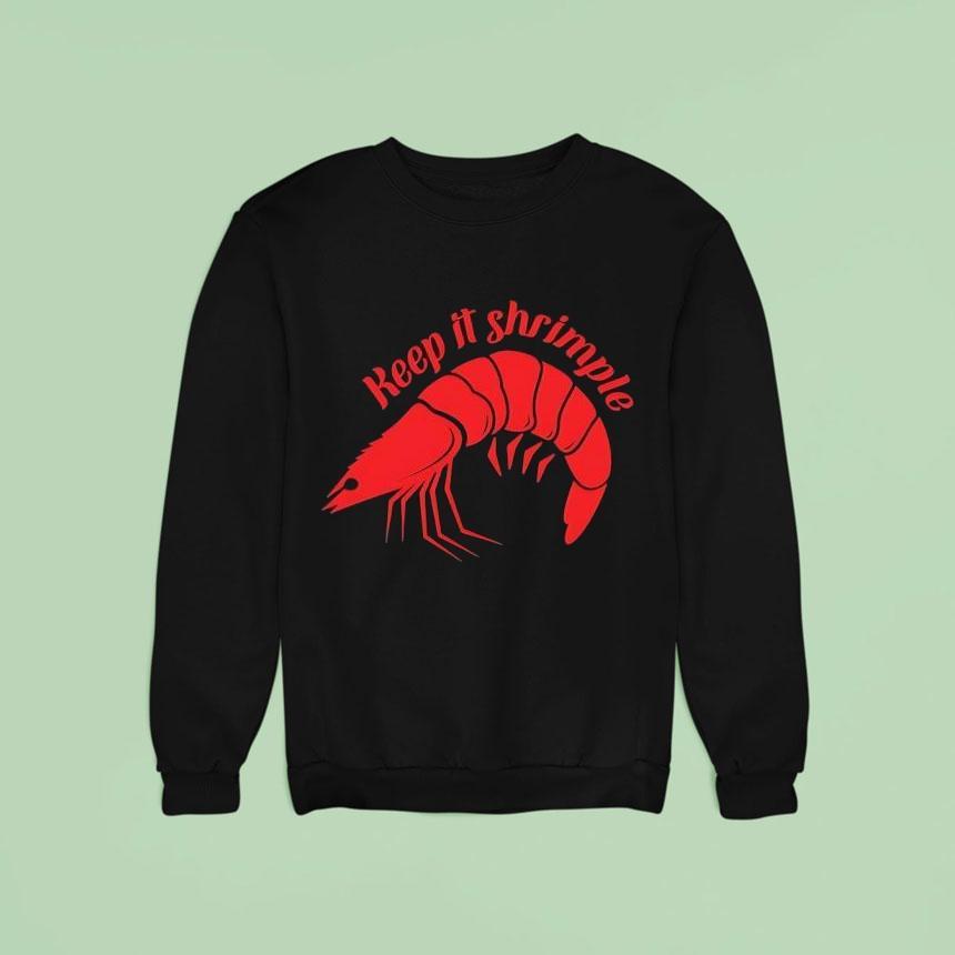 Shrimp Keep It Shrimple Shirt Shrimp Keep It Shrimple Shirt