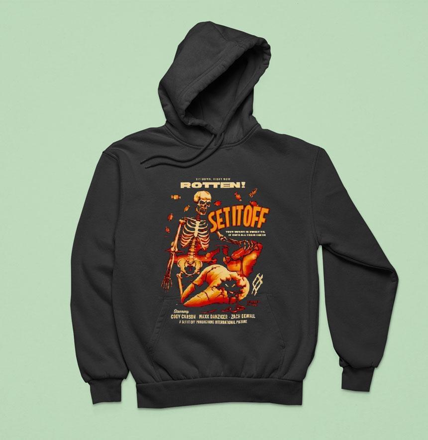 Skeleton Sit Down Right Now Rotten Set It Off Your Sugar Is Sweet Til It Rots All Their Th Shirt Skeleton Sit Down Right Now Rotten Set It Off Your Sugar Is Sweet Til It Rots All Their Th Shirt