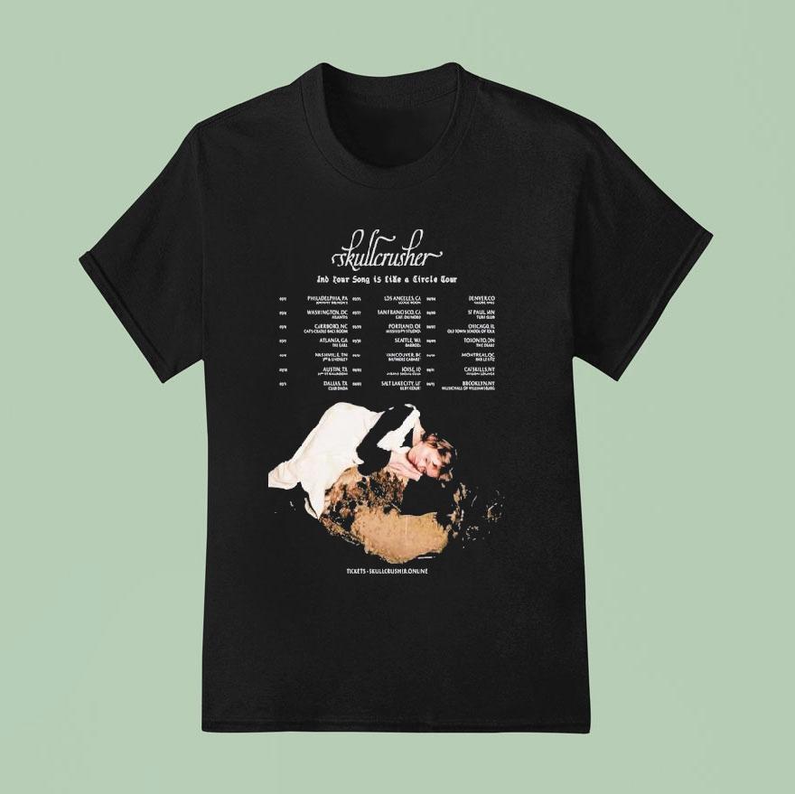 Skullcrusher And Your Song Is Like A Circle Tour 2026 Shirt