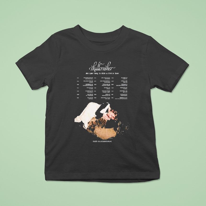 Skullcrusher And Your Song Is Like A Circle Tour 2026 Shirt