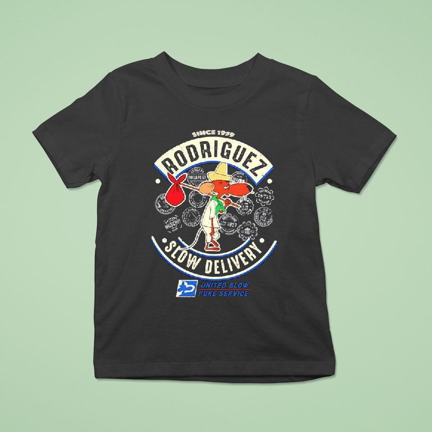 Slowpoke Rodriguez Slow Delivery United Slow Poke Service Since 1959 Shirt