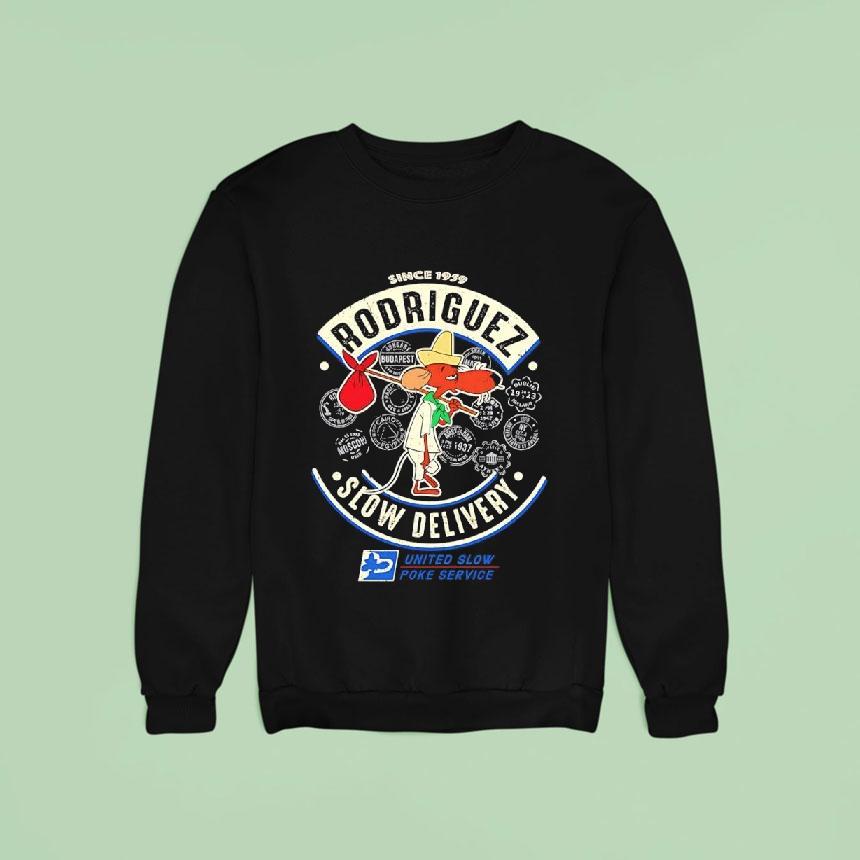 Slowpoke Rodriguez Slow Delivery United Slow Poke Service Since 1959 Shirt Slowpoke Rodriguez Slow Delivery United Slow Poke Service Since 1959 Shirt