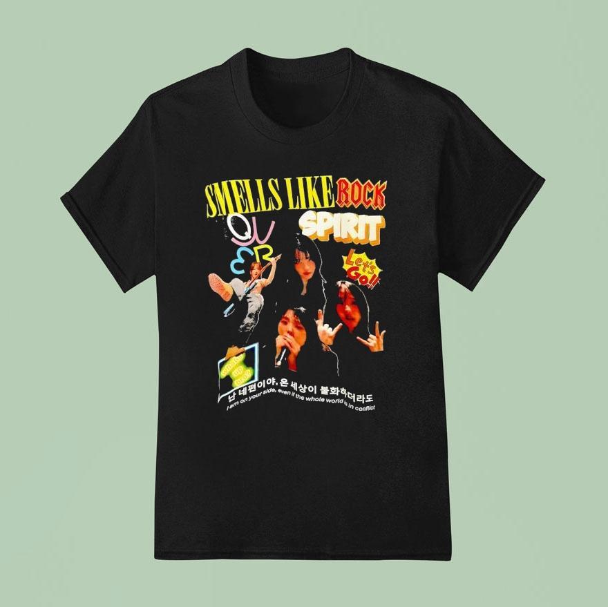 Smells Like Rock Spirit I Am On Your Side Even If The Whole World Is In Conflict Shirt