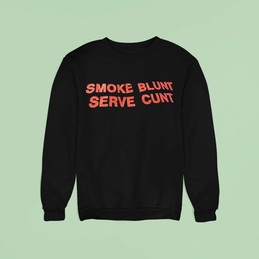 Smoke Blunt Serve Cunt Shirt Smoke Blunt Serve Cunt Shirt