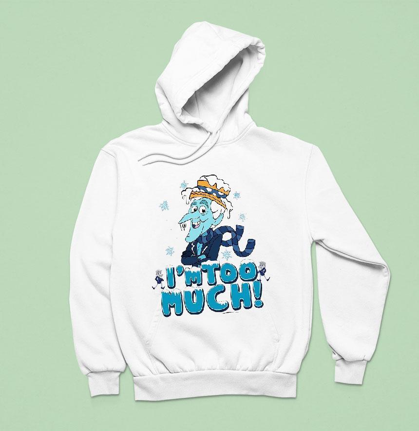 Snow Miser I'm Too Much Shirt Snow Miser I'm Too Much Shirt