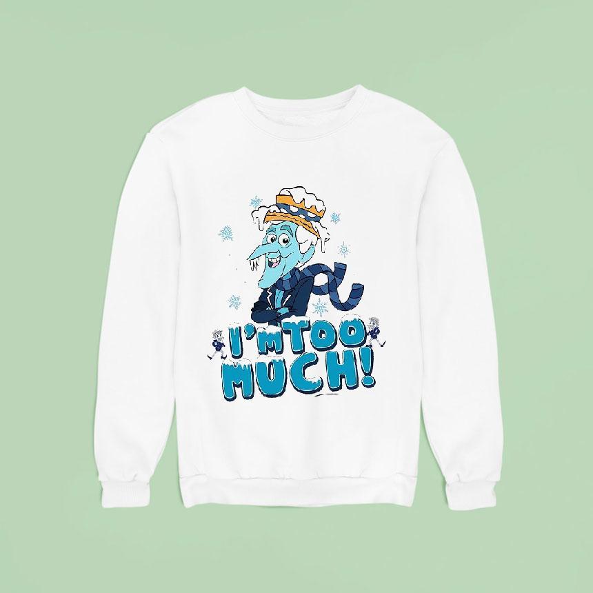 Snow Miser I'm Too Much Shirt Snow Miser I'm Too Much Shirt