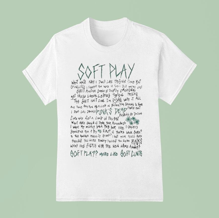Soft Play Punk’s Dead More Like Soft Lunts Lyric Shirt