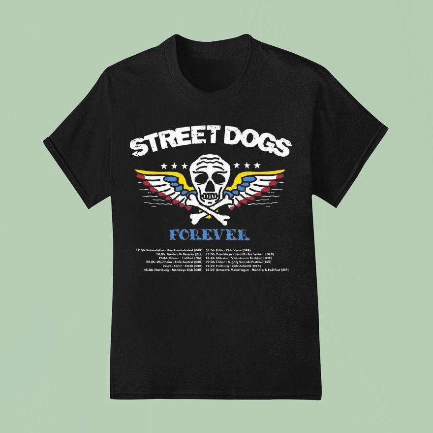 Street Dogs Band Forever European Tour 2025 Dates List Shirt