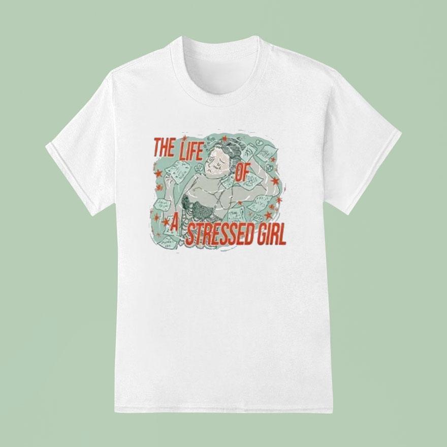 Swift The Life Of A Stressed Girl Shirt