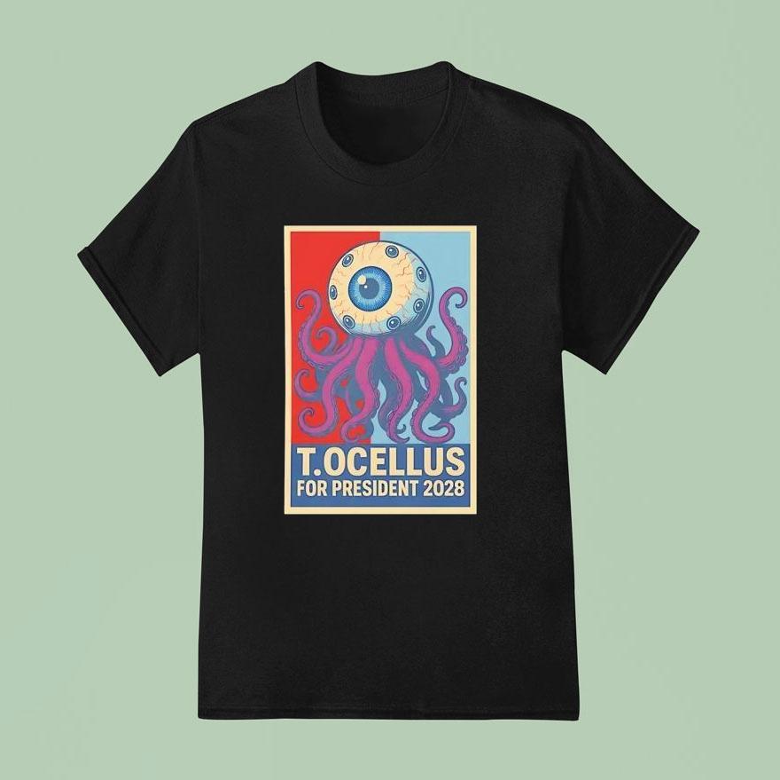 T Ocellus For President 2028 Shirt