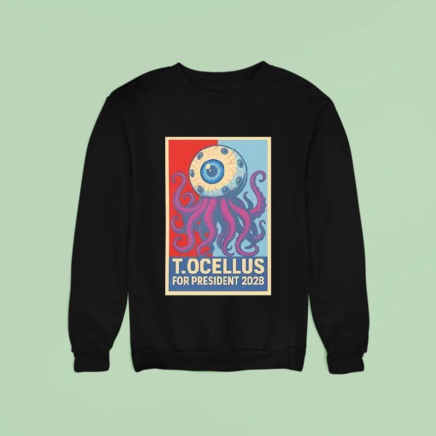 T Ocellus For President 2028 Shirt T Ocellus For President 2028 Shirt