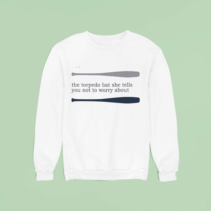 Talkin’ Yanks You The Torpedo Bat She Tells You Not To Worry About Shirt Talkin’ Yanks You The Torpedo Bat She Tells You Not To Worry About Shirt