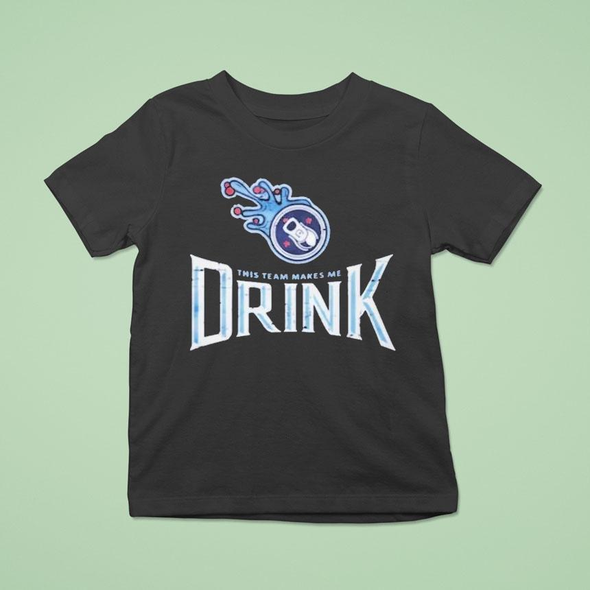Tennessee Titans This Team Makes Me Drink Shirt