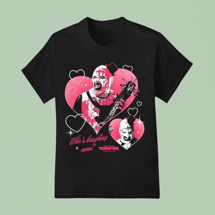Terrifier Who’s Laughing Now Horror Movie Shirt