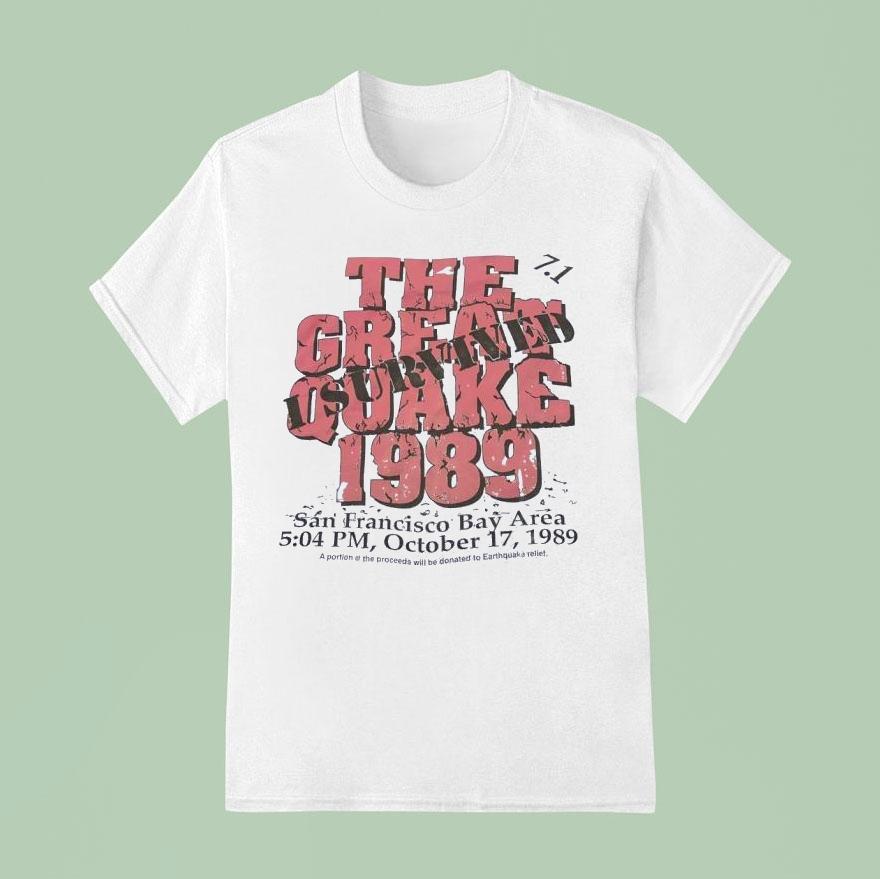 The Great Quake 1989 San Francisco Bay Area Vintage Shirt