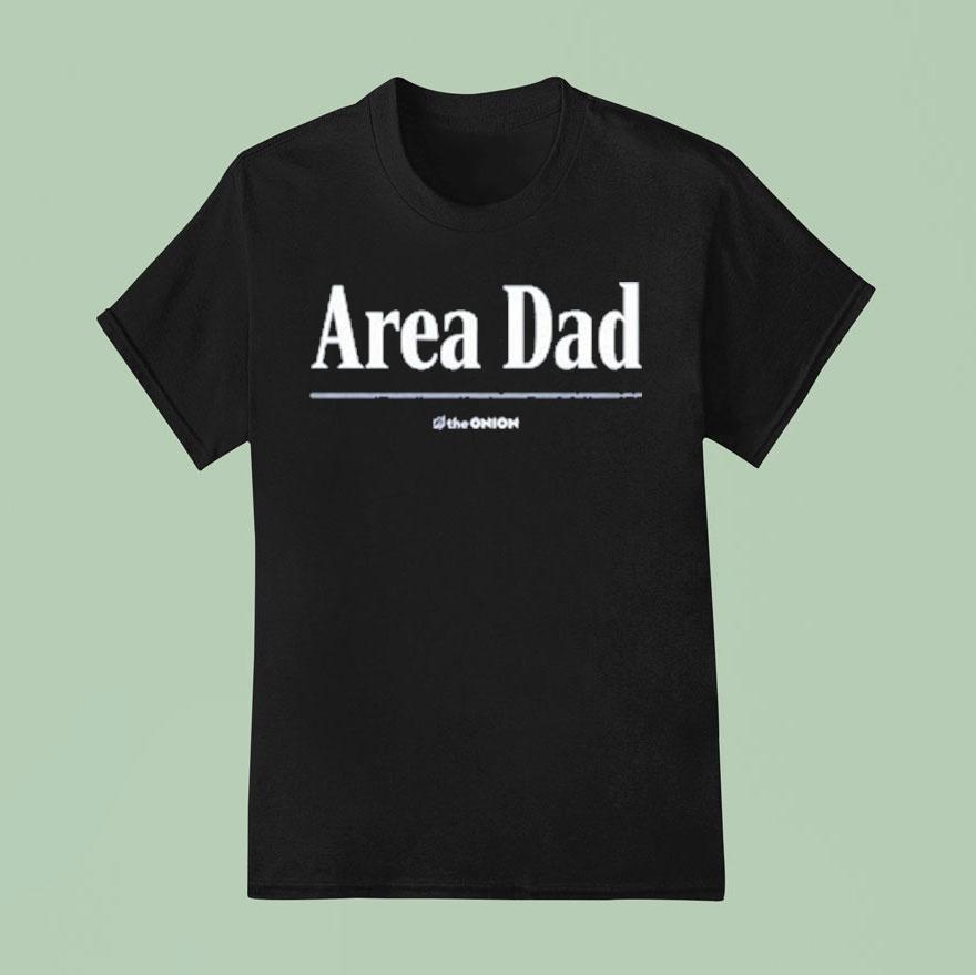 The Onion Area Dad Shirt