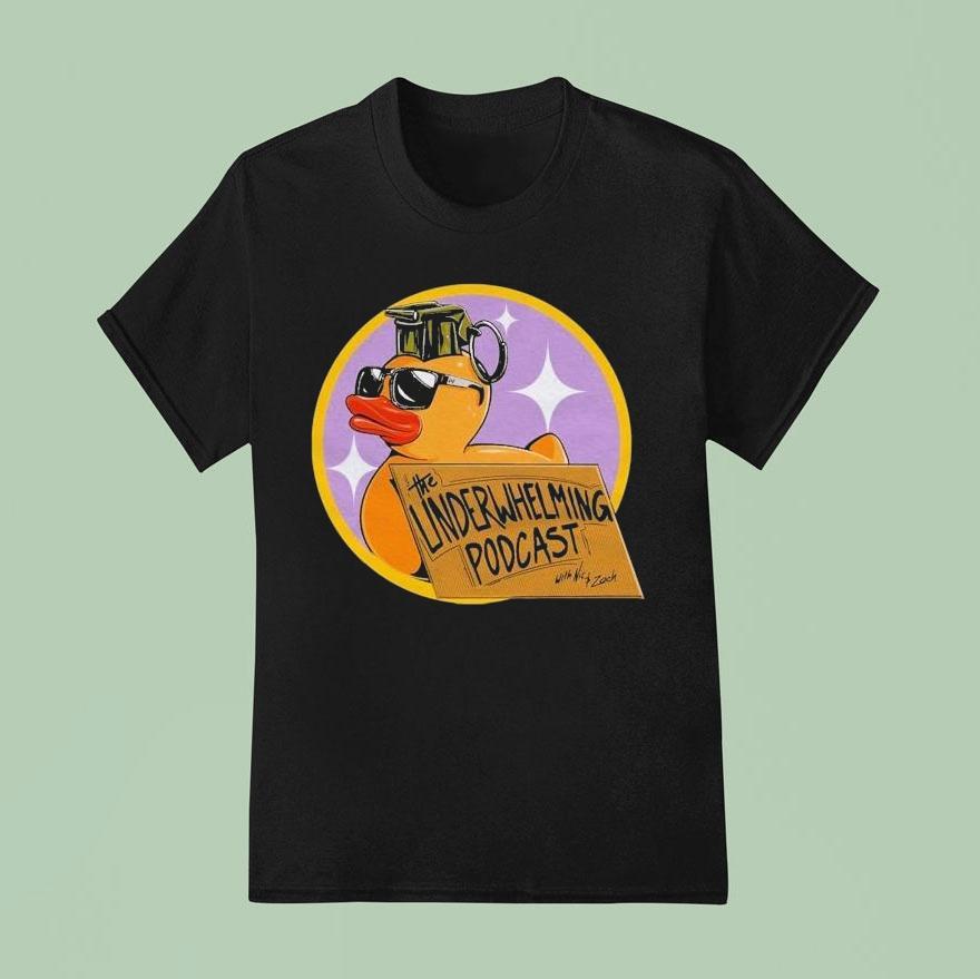 The Underwhelming Podcast Duck Shirt