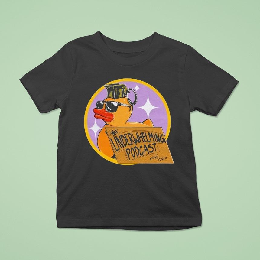 The Underwhelming Podcast Duck Shirt