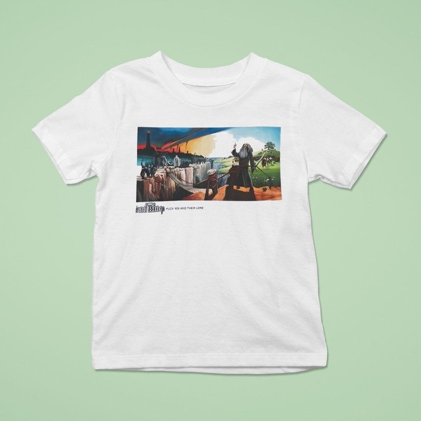 Their Lore Fck ’em And Their Lore Shirt