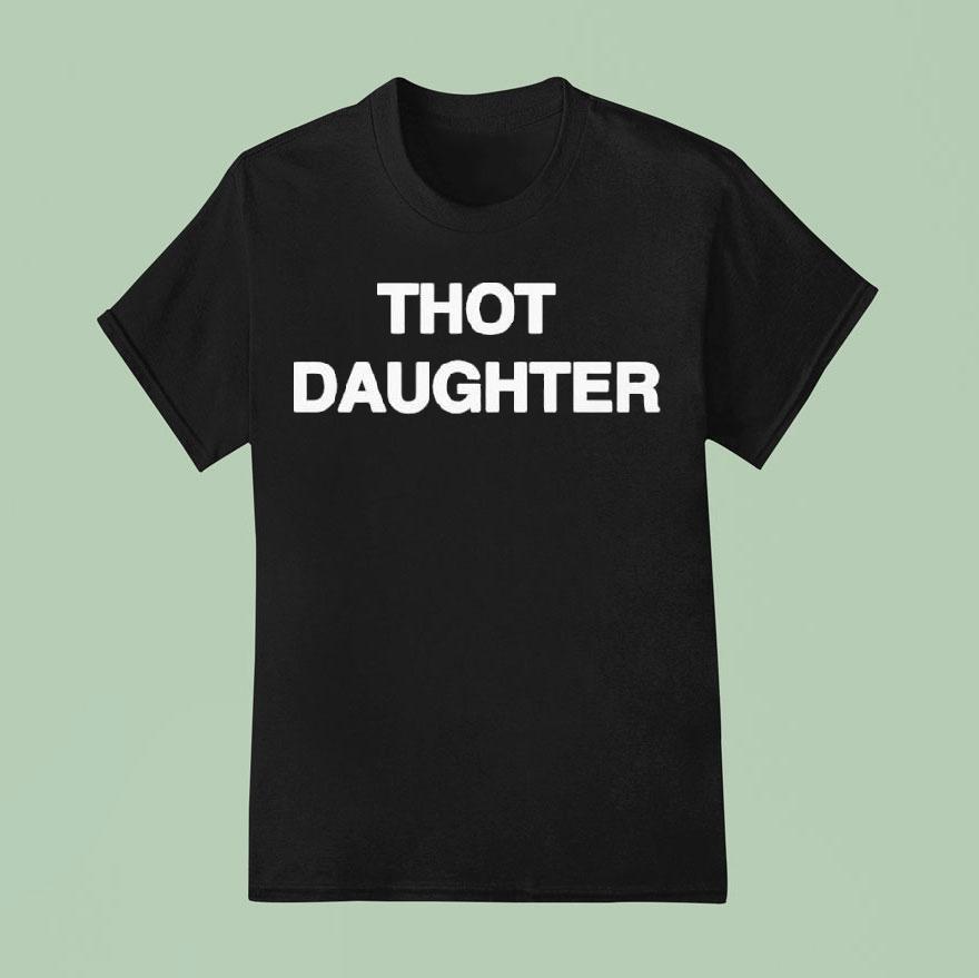Thot Daughter Text Shirt