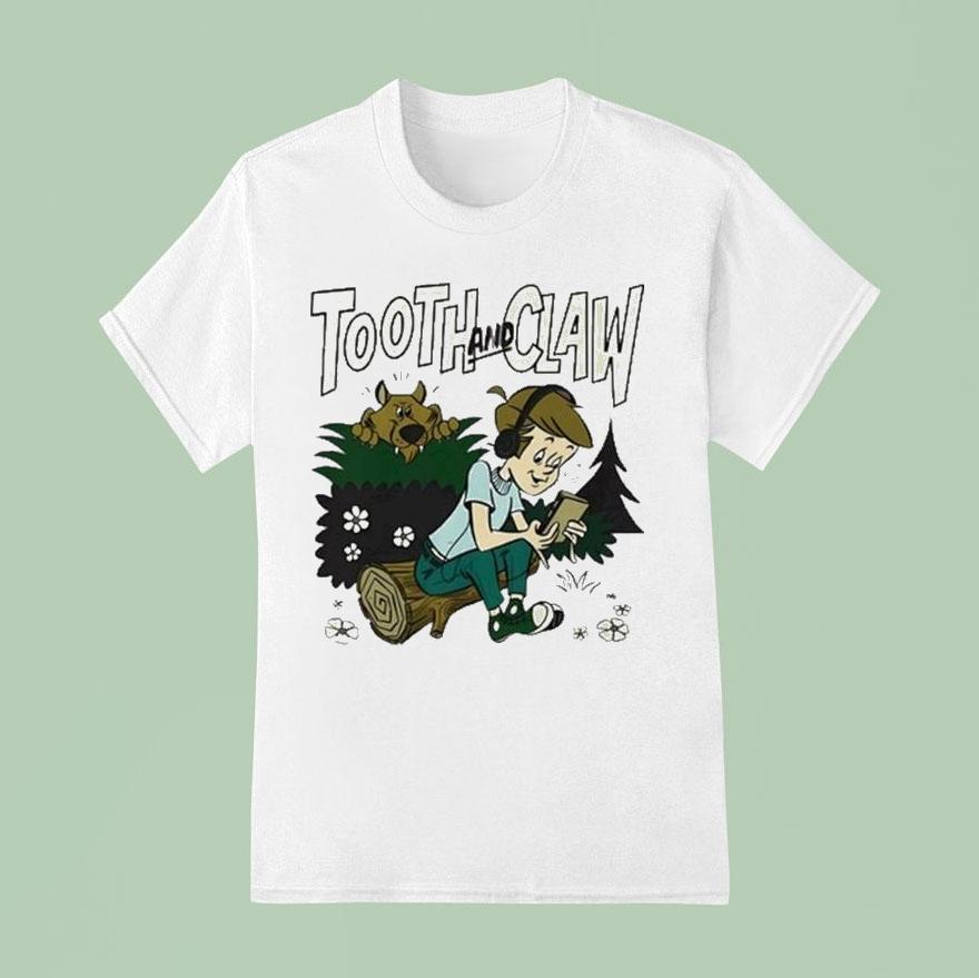 Tooth And Claw Podcast Don’t Look Behind You Shirt
