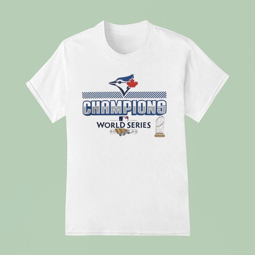 Toronto Blue Jays Baseball World Series Champions 2025 Shirt