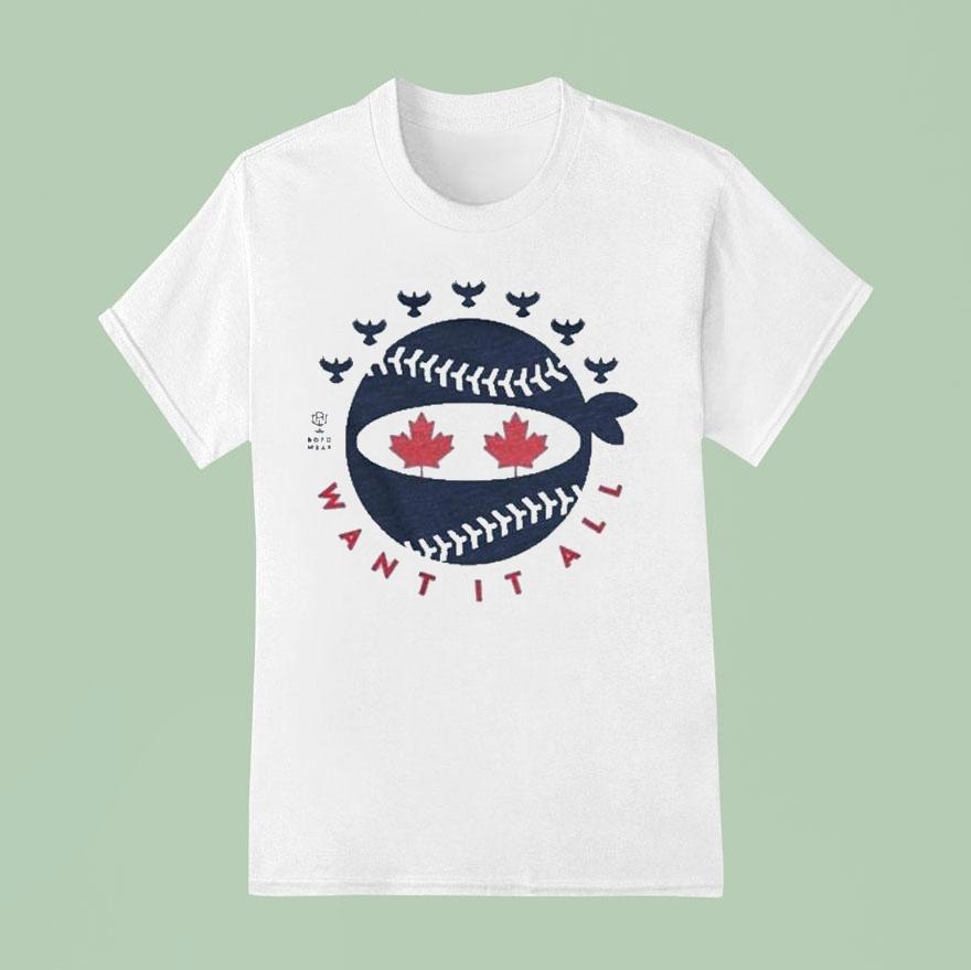 Toronto Blue Jays Want It All Pitching Ninja Shirt