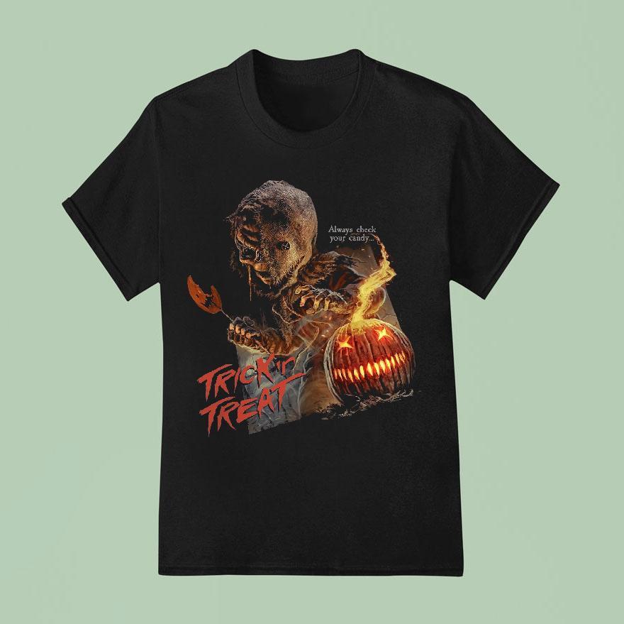 Trick Or Treat Always Check Your Candy Shirt