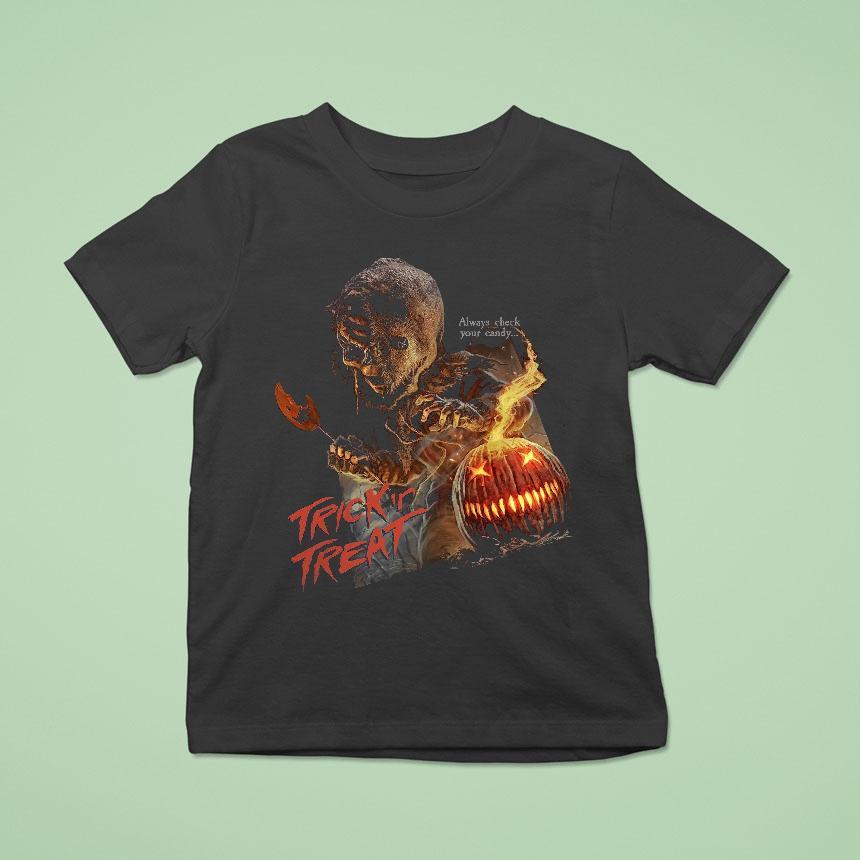 Trick Or Treat Always Check Your Candy Shirt