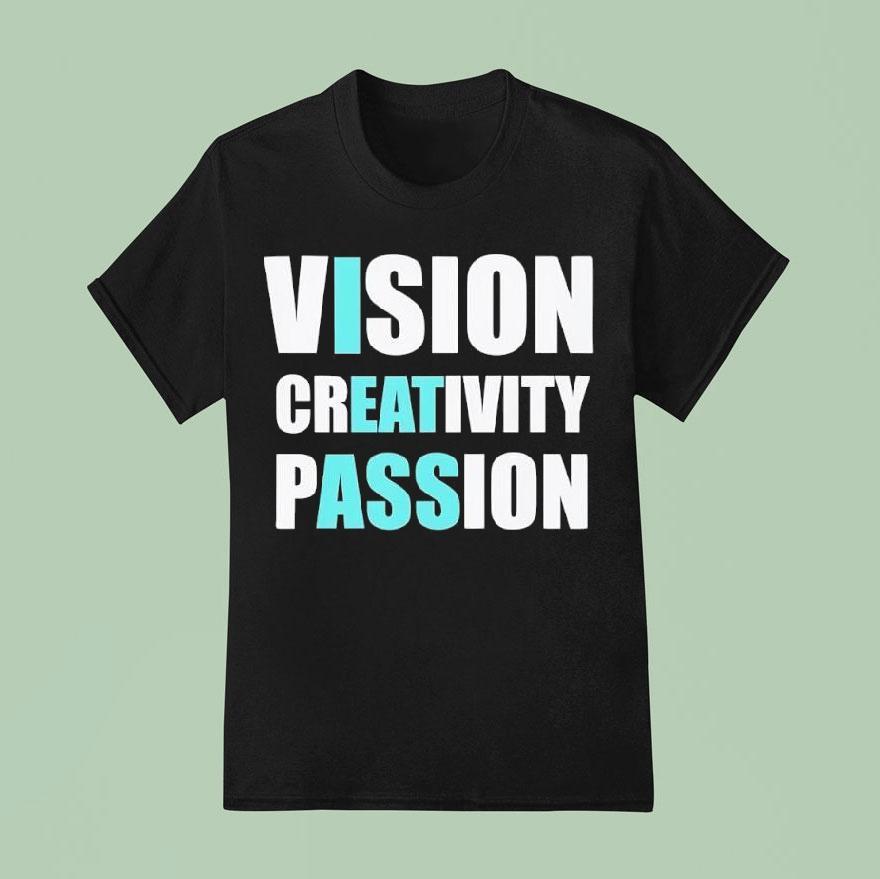 Vision Creativity Passion Text Original Shirt