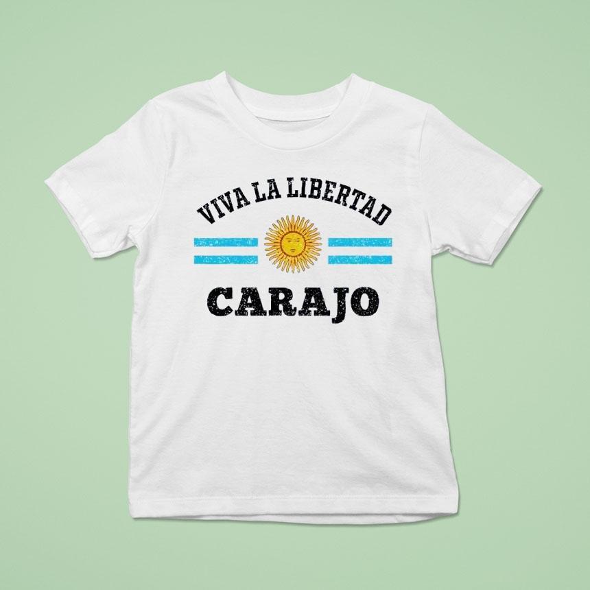 Viva La Libertad Carajo Javier Milei Presidente De Argentina Shirt