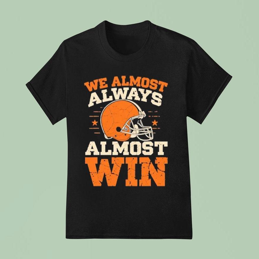 We Almost Always Almost Win Football Shirt