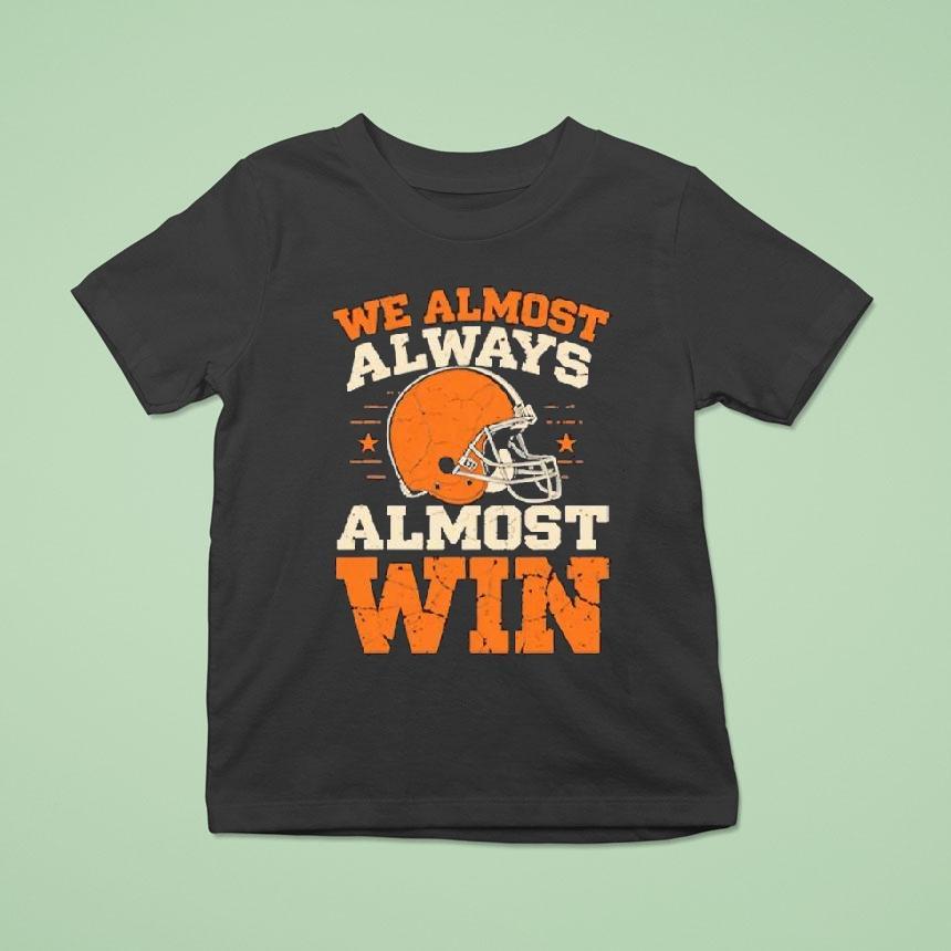 We Almost Always Almost Win Football Shirt
