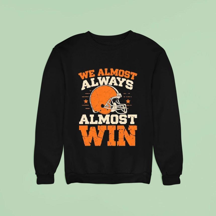 We Almost Always Almost Win Football Shirt We Almost Always Almost Win Football Shirt
