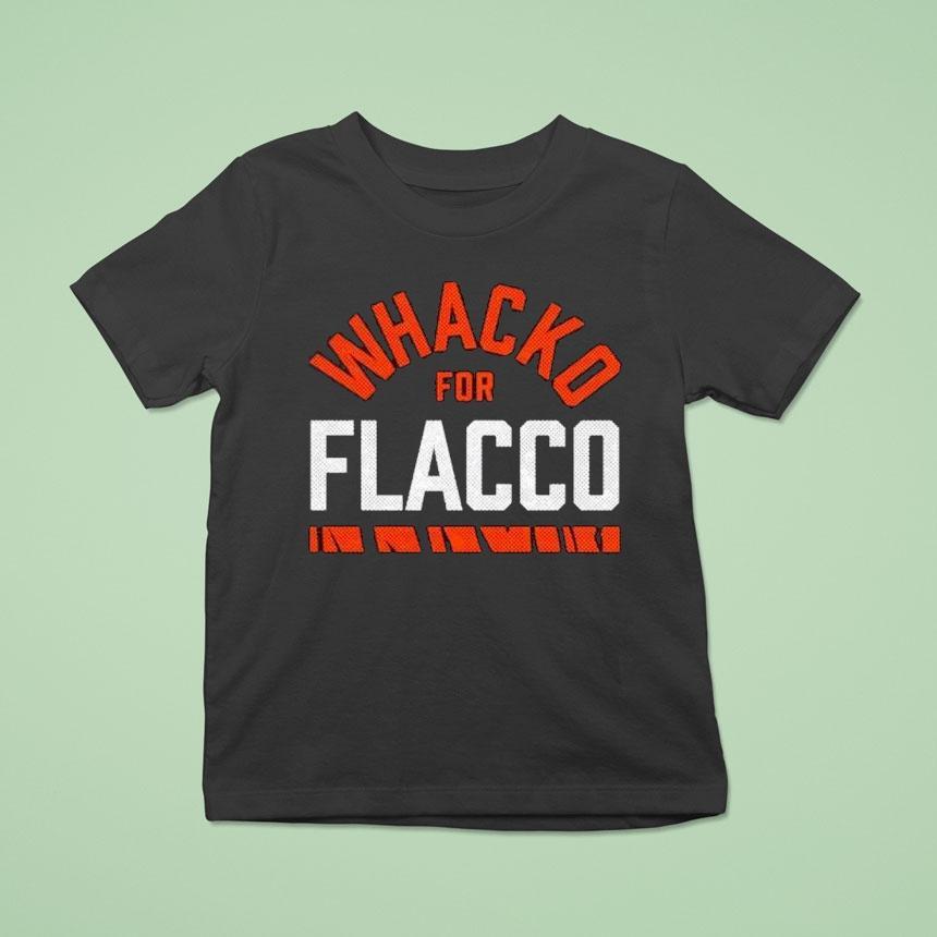 Whacko For Flacco Cincinnati Bengals Shirt