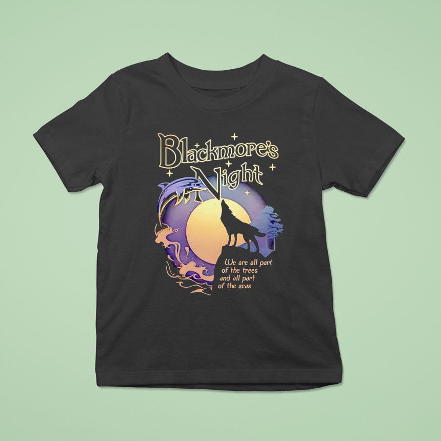 Wolf Blackmore’s Night We Are All Part Of The Tres And All Part Of The Seas Shirt