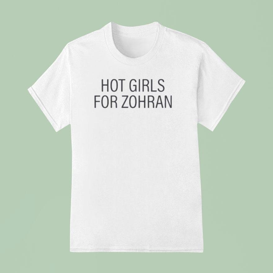 Zohran Kwame Mamdani Hot Girls For Zohran Shirt