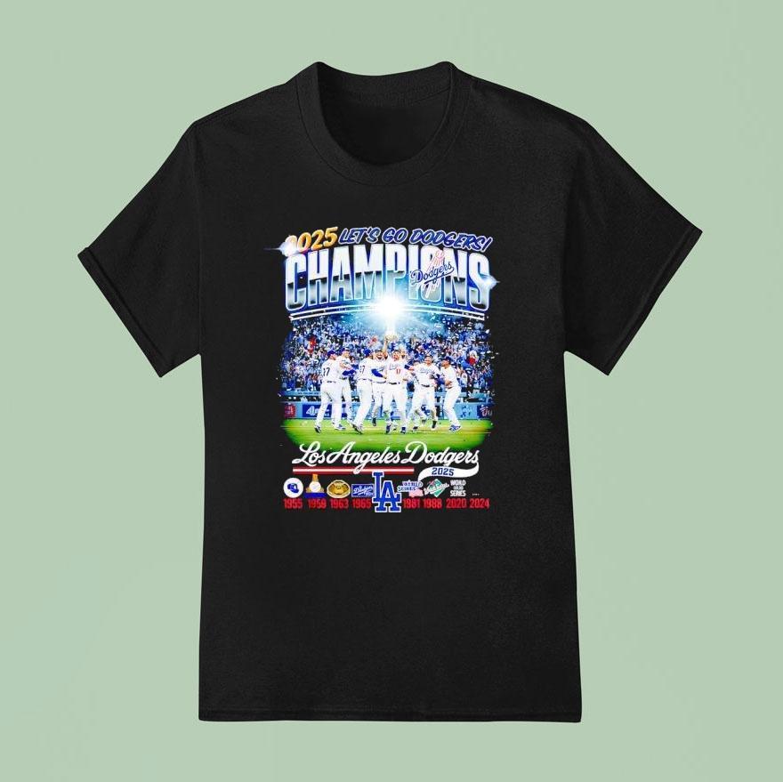 2025 Let’s Go Los Angeles Dodgers Champions World Series 2025 Shirt
