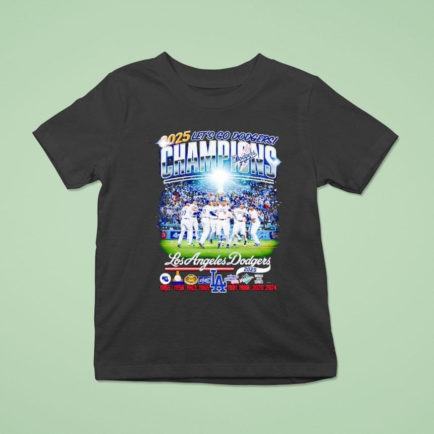 2025 Let’s Go Los Angeles Dodgers Champions World Series 2025 Shirt