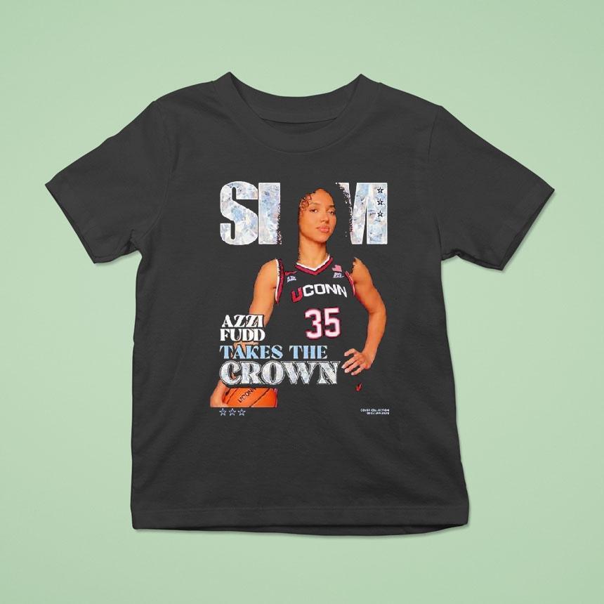 Azzi Fudd Takes The Crown Remix Slam Uconn Huskies Shirt